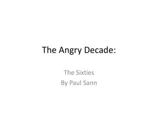 The Angry Decade: