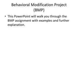 Behavioral Modification Project (BMP)