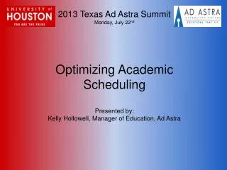 2013 Texas Ad Astra Summit Monday, July 22 nd