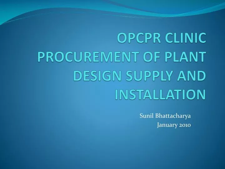 opcpr clinic procurement of plant design supply and installation