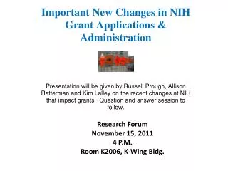 Research Forum November 15, 2011 4 P.M. Room K2006, K-Wing Bldg.