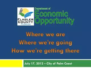 July 17, 2012 – City of Palm Coast