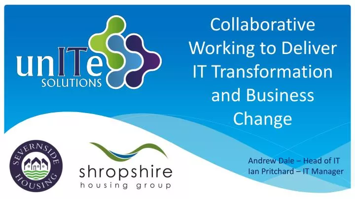 collaborative working to deliver it transformation and business change