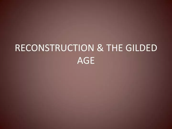 reconstruction the gilded age