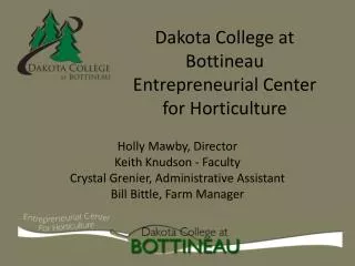 Dakota College at Bottineau Entrepreneurial Center for Horticulture