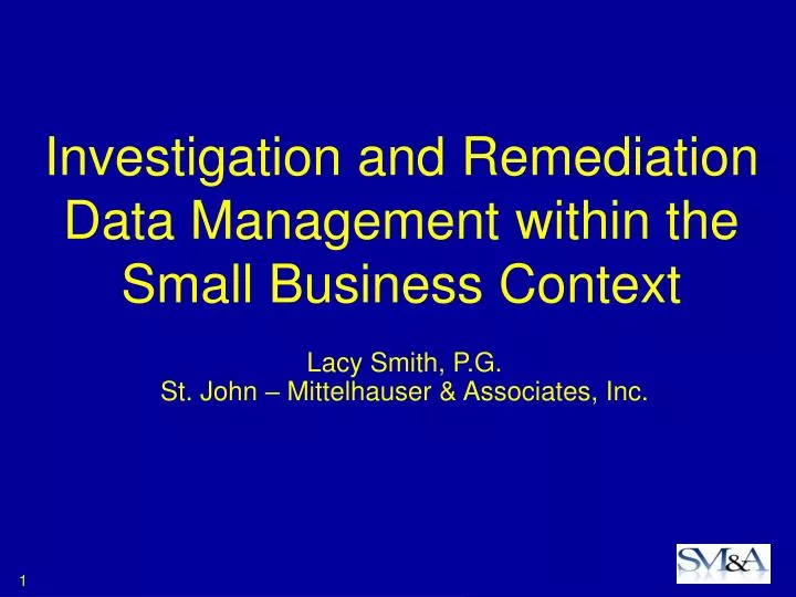 investigation and remediation data management within the small business context