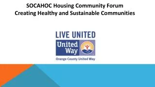SOCAHOC Housing Community Forum Creating Healthy and Sustainable Communities