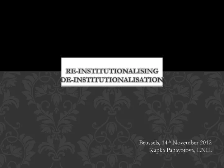 re institutionalising de institutionalisation