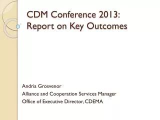 CDM Conference 2013: Report on Key Outcomes