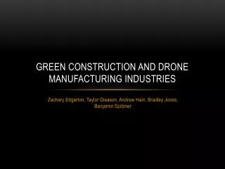 Green Construction and Drone Manufacturing Industries