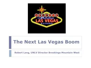 The Next Las Vegas Boom
