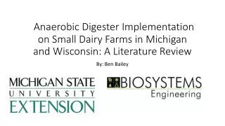 Anaerobic Digester Implementation on Small Dairy Farms in Michigan and Wisconsin: A Literature Review