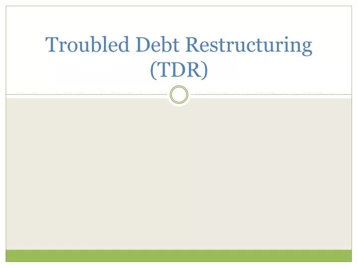 troubled debt restructuring tdr