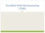 Troubled Debt Restructuring (TDR) - slide 1