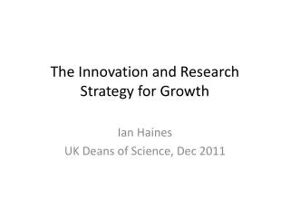 The Innovation and Research Strategy for Growth