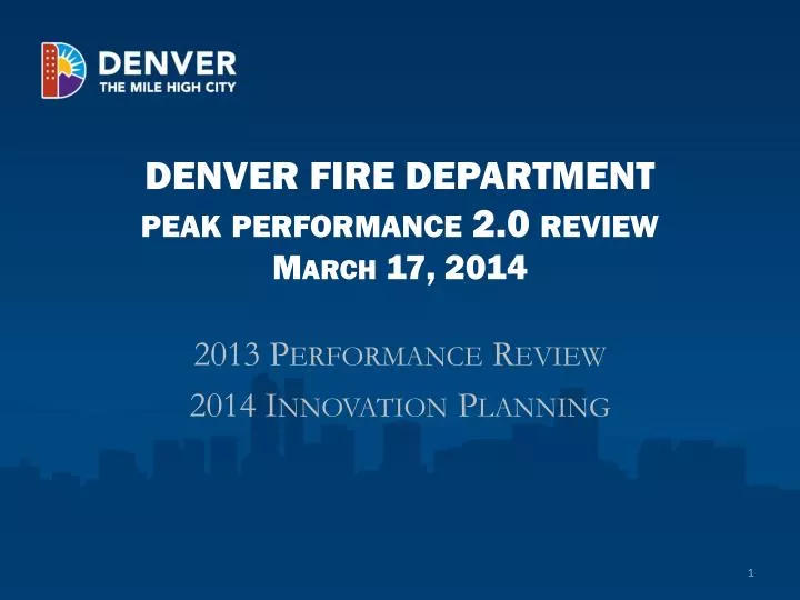 denver fire department peak performance 2 0 review march 17 2014
