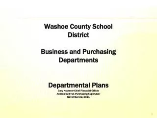 Washoe County School District Business and Purchasing Departments Departmental Plans Gary Kraemer-Chief Financial Office