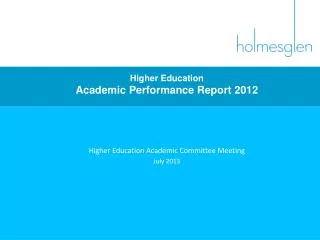 Higher Education Academic Performance Report 2012