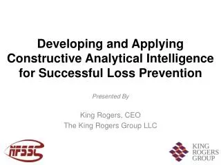 Developing and Applying Constructive Analytical Intelligence for Successful Loss Prevention