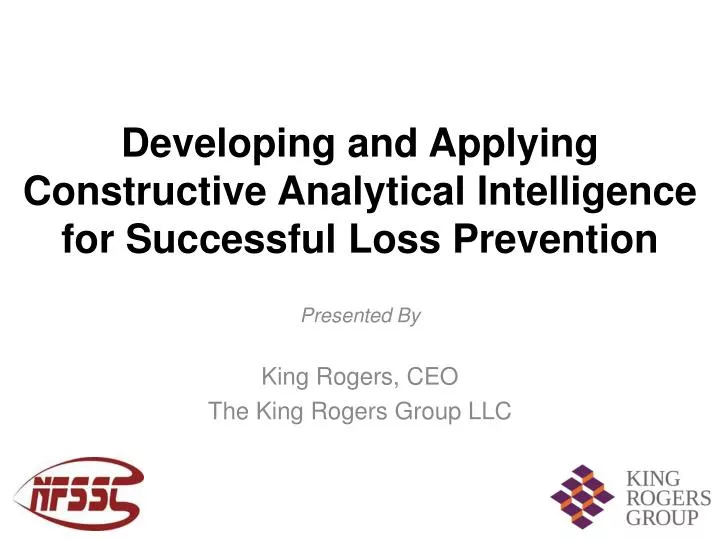 developing and applying constructive analytical intelligence for successful loss prevention