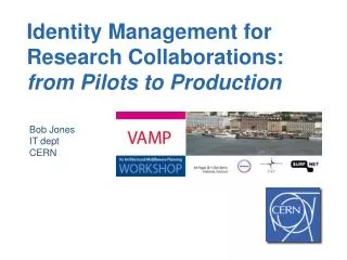 Identity Management for Research Collaborations: from Pilots to Production