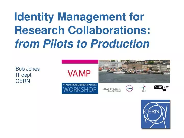 identity management for research collaborations from pilots to production