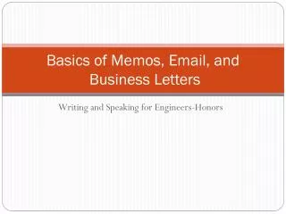 Basics of Memos, Email, and Business Letters