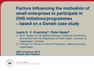 Factors influencing the motivation of small enterprises to participate in OHS initiatives/programmes – based on a Danis