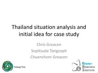 Thailand situation analysis and initial idea for case study