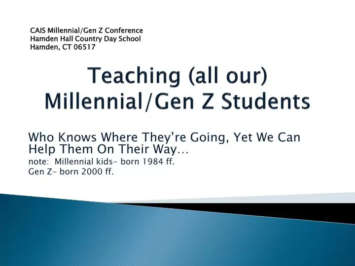teaching all our millennial gen z students