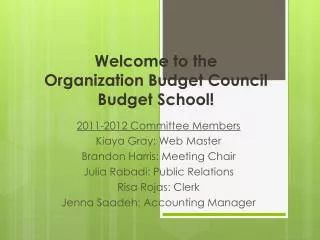 Welcome to the Organization Budget Council Budget S chool !