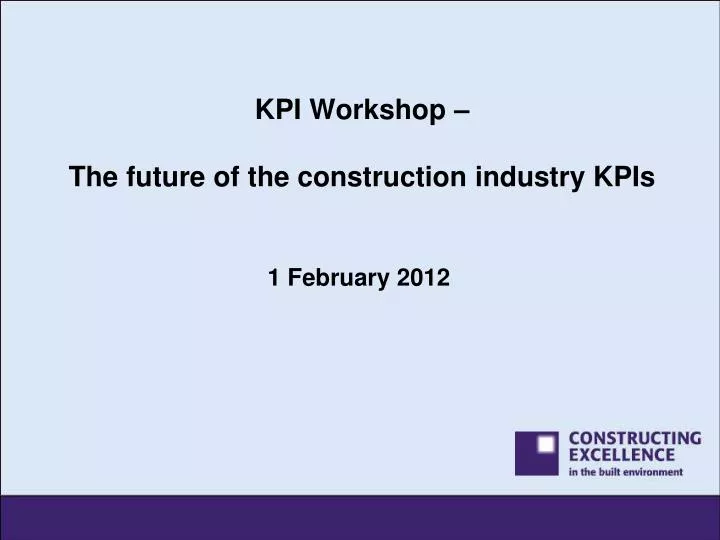 kpi workshop the future of the construction industry kpis