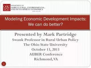 Modeling Economic Development Impacts: We can do better?
