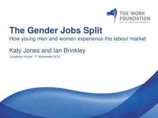 The Gender Jobs Split How young men and women experience the labour market