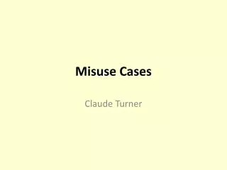 Misuse Cases