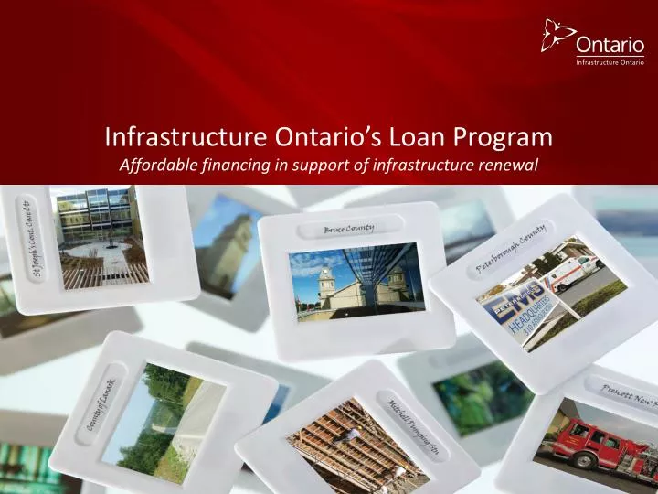 infrastructure ontario s loan program affordable financing in support of infrastructure renewal