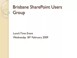 Brisbane SharePoint Users Group