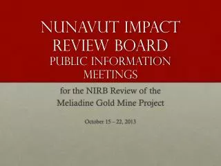 Nunavut Impact Review Board Public Information Meetings