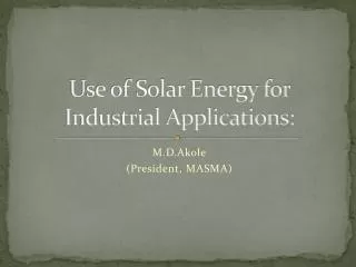 Use of Solar Energy for Industrial Applications:
