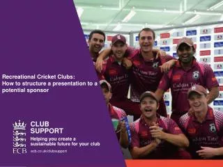 Recreational Cricket Clubs: How to structure a presentation to a potential sponsor