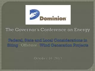 The Governor’s Conference on Energy Federal, State and Local Considerations in Siting “Offshore” Wind Generation Proj