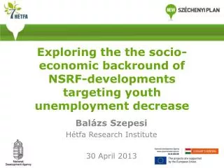 Exploring the the socio-economic backround of NSRF-developments targeting youth unemployment decrease