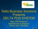 Delta Business Solutions Presents DELTA POS SYSTEM
