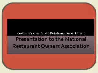 Presentation to the National Restaurant Owners Association