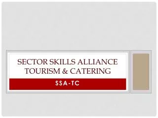 SECTOR SKILLS ALLIANCE TOURISM &amp; CATERING