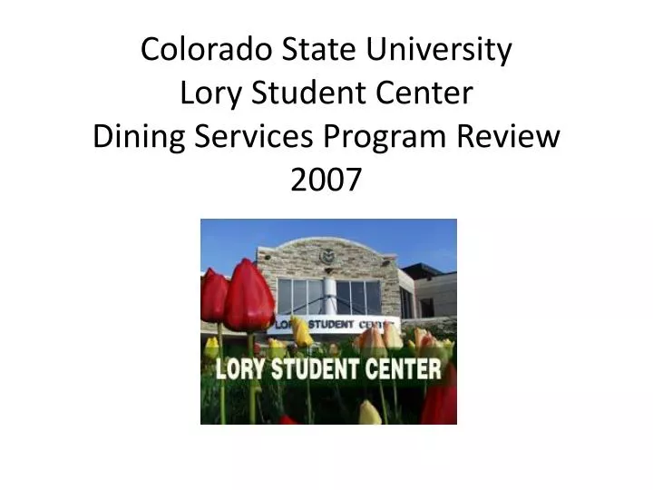 colorado state university lory student center dining services program review 2007
