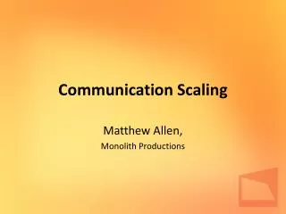 Communication Scaling