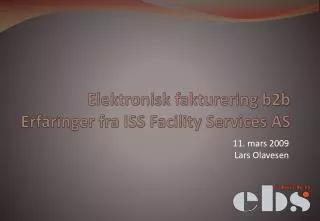 Elektronisk fakturering b2b Erfaringer fra ISS Facility Services AS