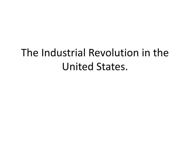 the industrial revolution in the united states