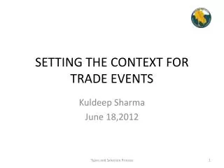 SETTING THE CONTEXT FOR TRADE EVENTS